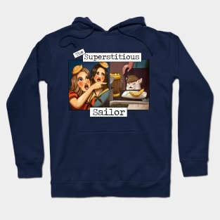 The Superstitious Sailor Meme Hoodie